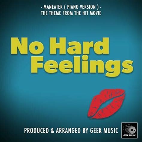 no hard feelings maneater|NO HARD FEELINGS – Maneater